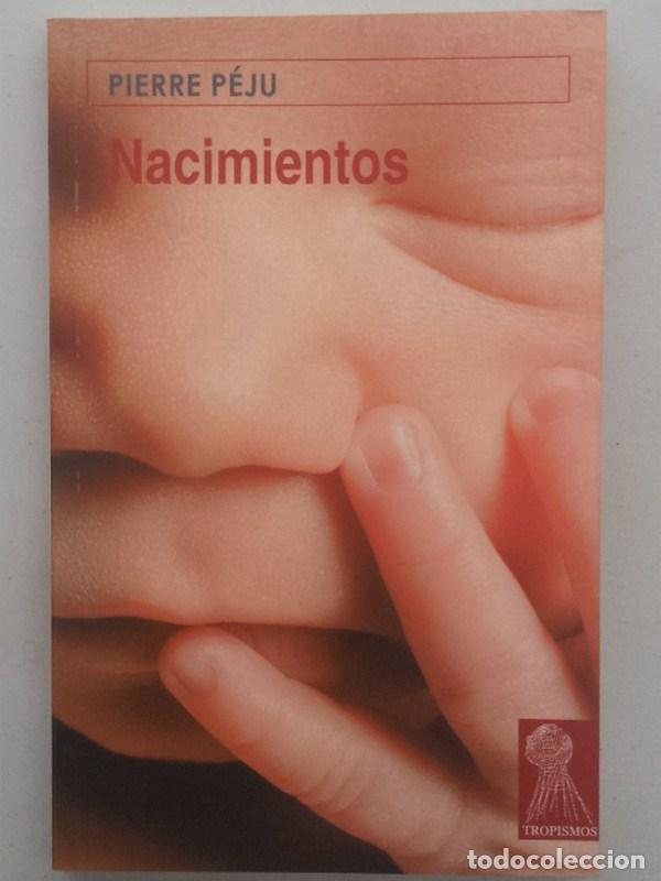 Libros: Nacimientos - Pierre P&eacute;ju - Foto 1