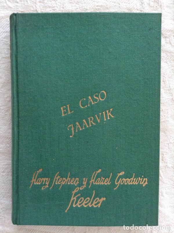 Libros: El caso Jaarvik - Harry Stephen Keeler/Hazel Goodwin - Foto 1