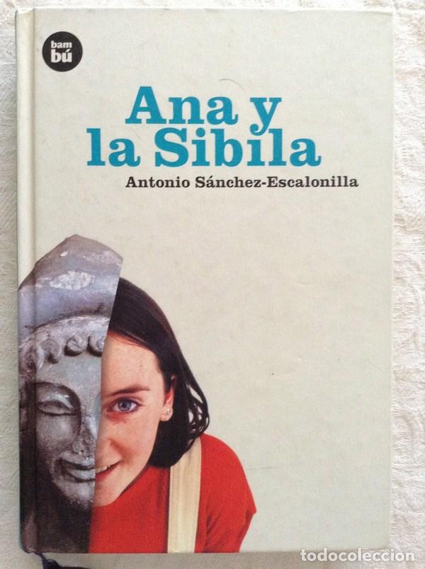 Libros: Ana y la Sibila - Antonio S&aacute;nchez-Escalonilla - Foto 1