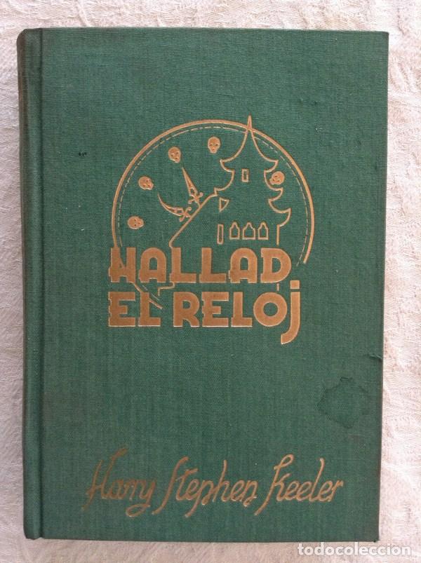 Libros: Hallad el reloj - Harry Stephen Keeler - Foto 1