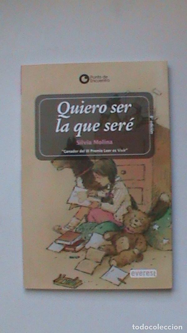 Libros: Quiero ser lo que ser&eacute; - Silvia Molina - Foto 1