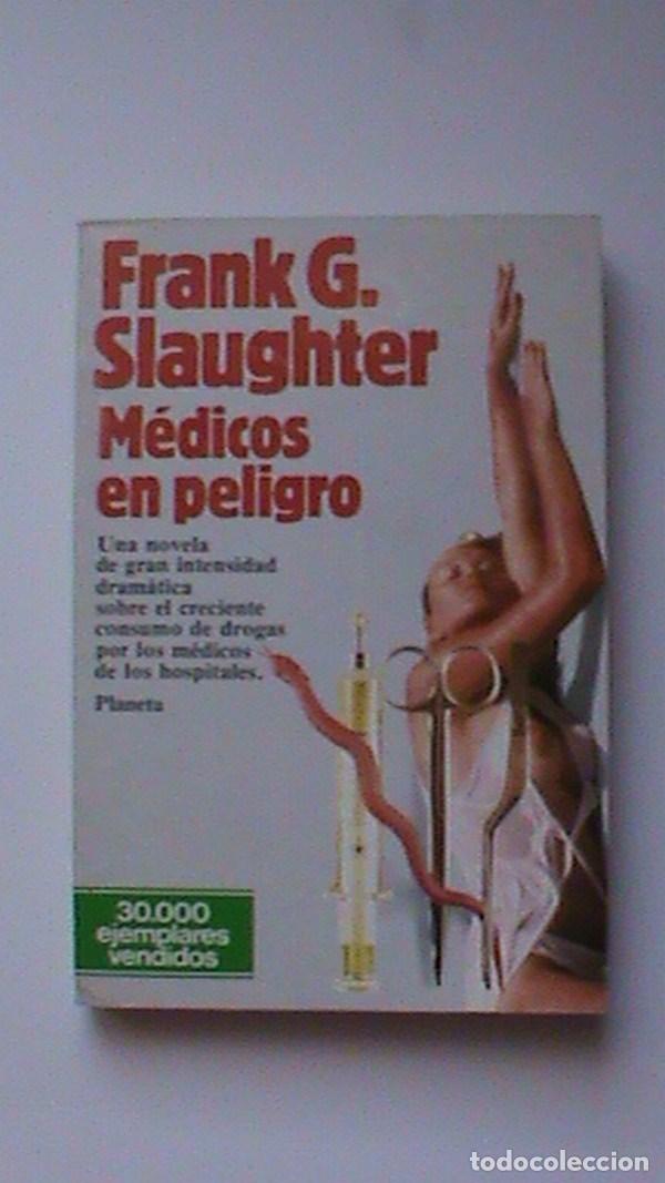 Libros: M&eacute;dicos en peligro - Frank G. Slaughter - Foto 1
