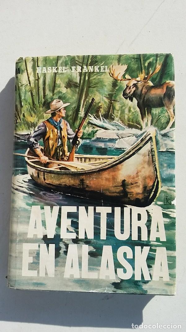 Libros: Aventura en Alaska - Haskel Frankel - Foto 1
