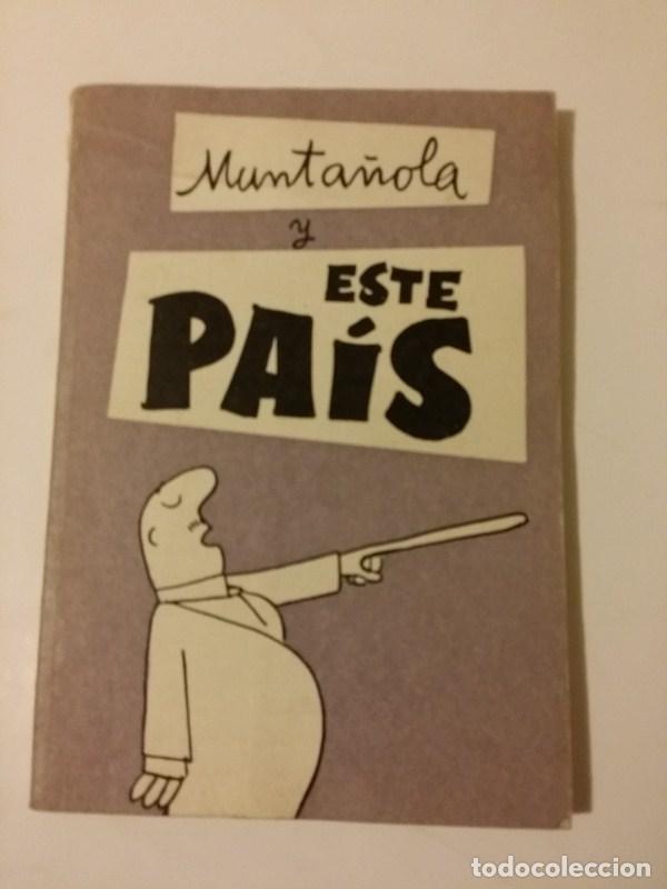 Libros: Munta&ntilde;ola y este pais - Munta&ntilde;ola, Joaqu&iacute;n - Foto 1