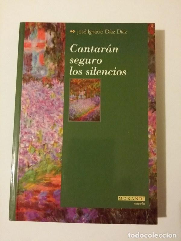 Libros: Cantaran seguro los silencios - Jose Ignacio Diaz Diaz - Foto 1