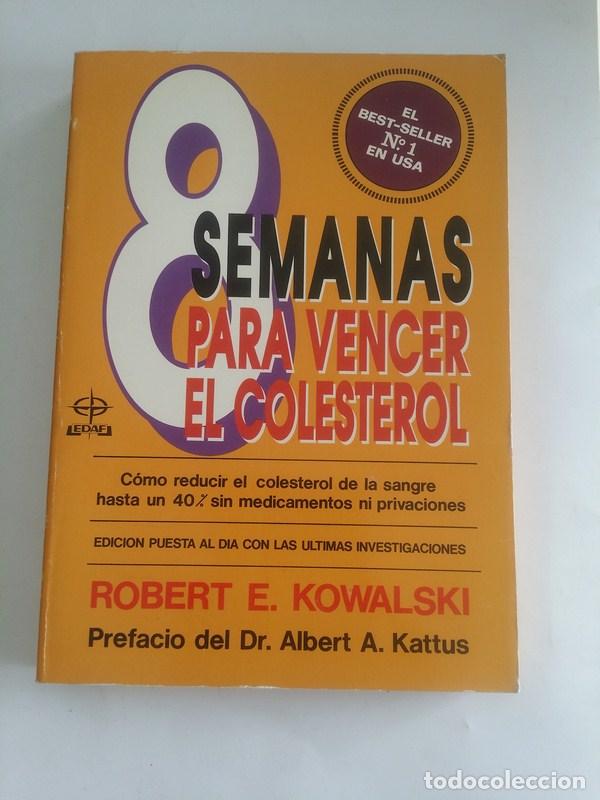 Libros: 8 semanas para vencer el colesterol - Robert E. Kowalski - Foto 1