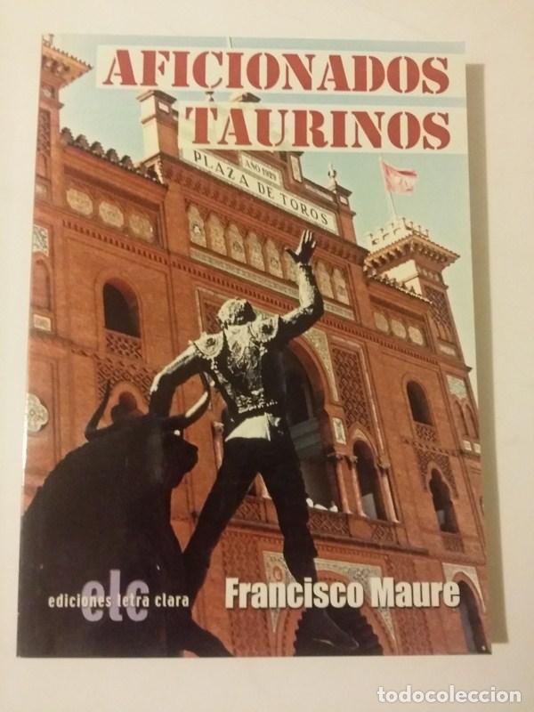 Libros: Aficionados taurinos - Francisco Maure - Foto 1