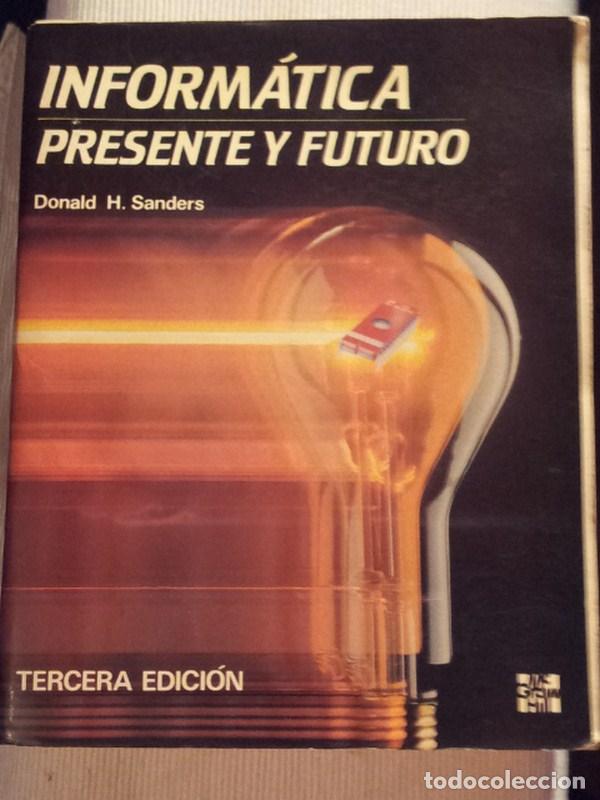 Libros: Inform&aacute;tica. Presente y futuro - Donald H. Sanders - Foto 1