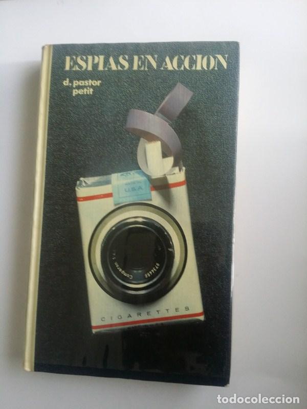 Libros: Esp&iacute;as en accion - D. Pastor Petit - Foto 1