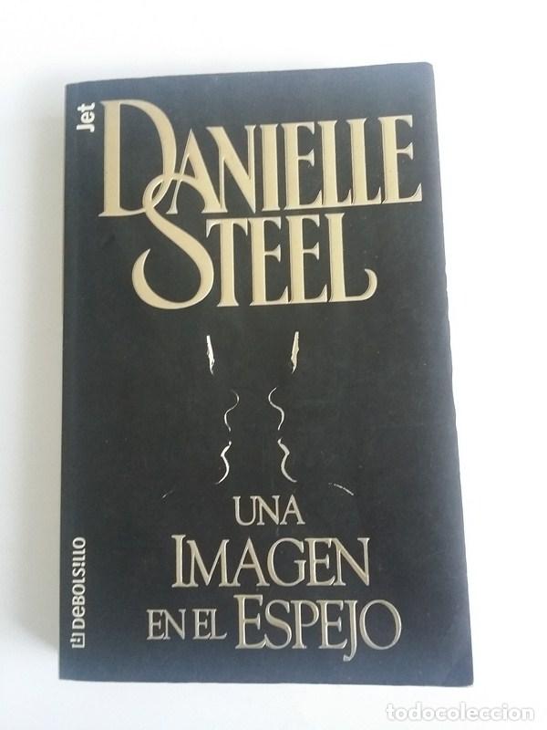 Libros: Una imagen en el espejo - Danielle Steel - Foto 1