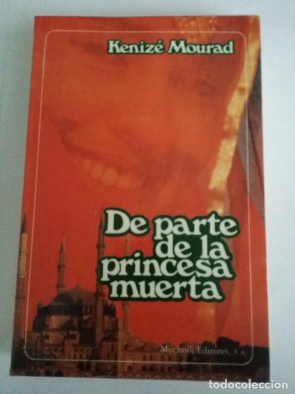 Libros: De parte de la princesa muerta - Kenize Mourad - Foto 1