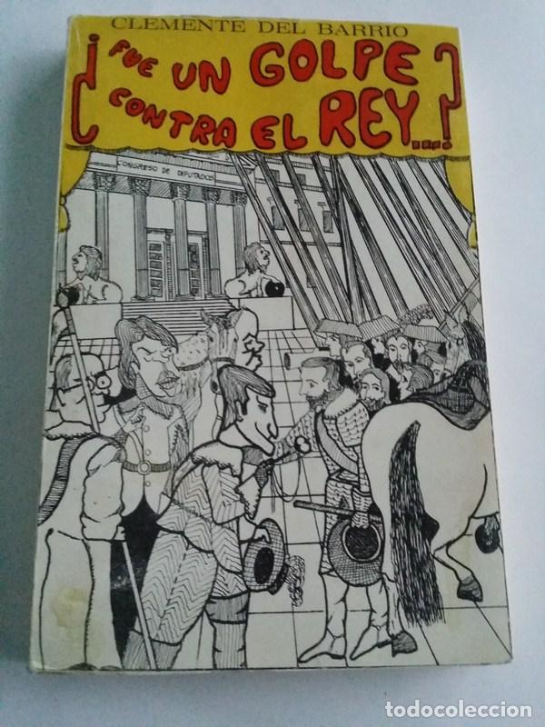 Libros: Fue un golpe contra el rey? - Clemente del Barrio - Foto 1