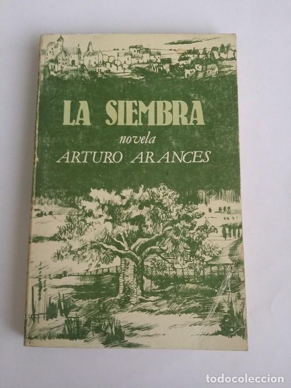 Libros: La siembra - Arturo Arances - Foto 1