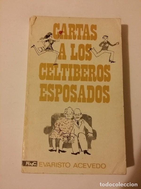 Libros: Cartas a los celtiberos esposados - Evaristo Acevero - Foto 1