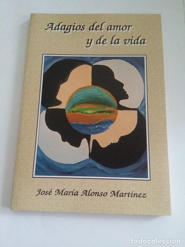 Libros: Adagios del amor y de la vida - Jose Maria Alonso Martinez - Foto 1