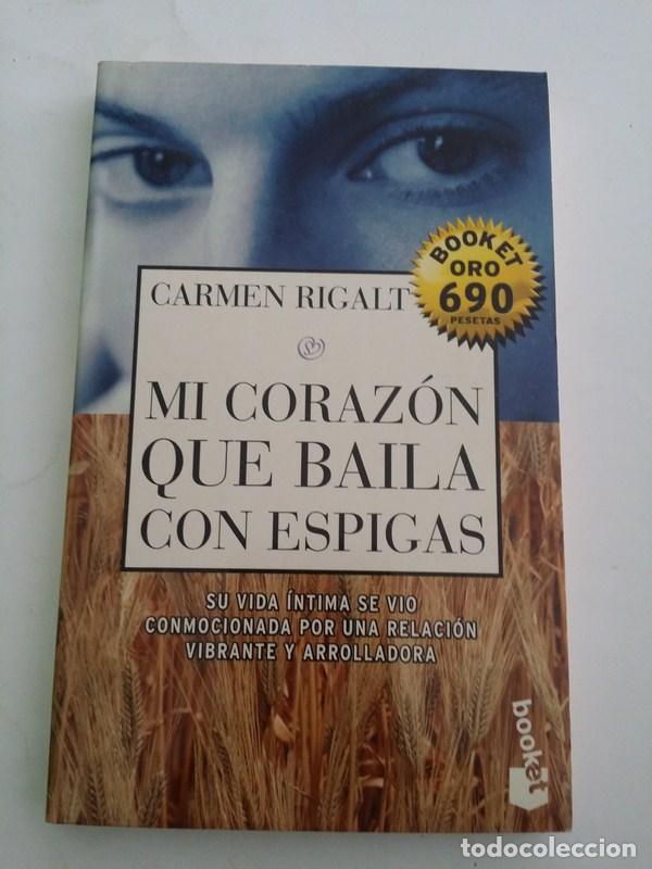 Libros: Mi corazon que baila con espigas - Carmen Rigalt - Foto 1