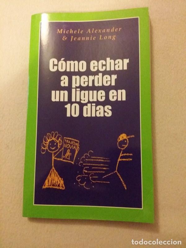 books: Como echar a perder un ligue en 10 dias - VV.AA