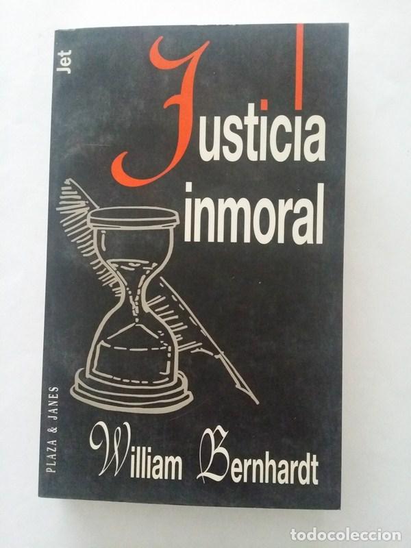 Libros: Justicia inmoral - William Bernhardt - Foto 1