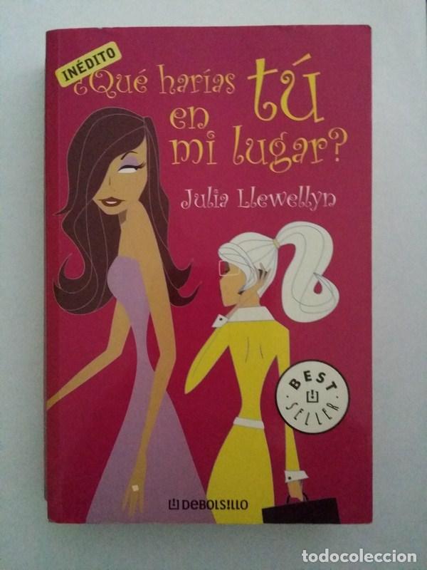 Libros: &iquest;Que harias tu en mi lugar? - Julia Llewellyn - Foto 1