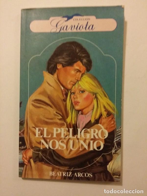 Libros: El peligro nos unio - Beatriz Arcos - Foto 1