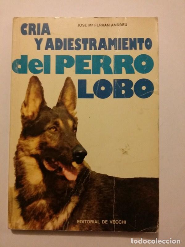 Libros: Cria y adiestramiento del perro lobo - Jose M&ordf; Ferran Andreu - Foto 1