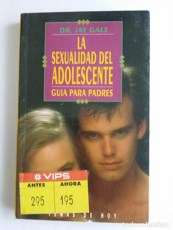 Libros: La sexualidad del adolescente - Dr. Jay Gale - Foto 1