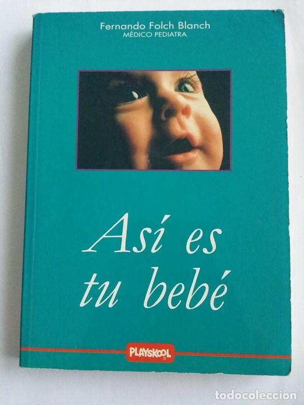 Libros: Asi es tu bebe - Fernando Folch Blanch - Foto 1