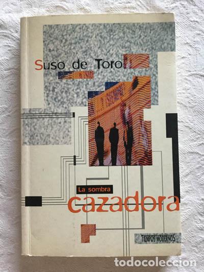 Libros: La sombra cazadora - Suso de Toro - Foto 1