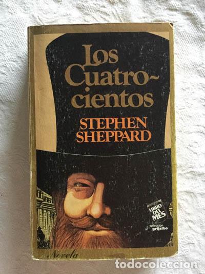 Libros: Los cuatrocientos - Stephen Sheppard - Foto 1