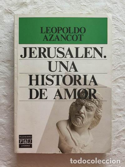 Libros: Jerusal&eacute;n. Una historia de amor - Leopoldo Azancot - Foto 1