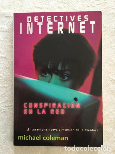 Libros: Detectives Internet. Conspiraci&oacute;n en la red - Michael Coleman - Foto 1