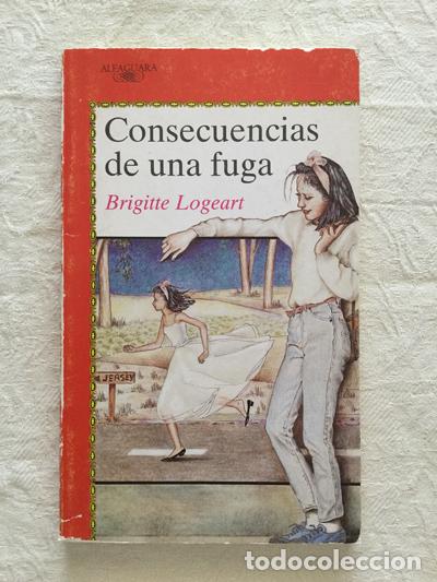 Libros: Consecuencias de una fuga - Brigitte Logeart - Foto 1