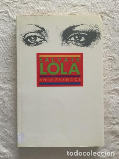 Libros: S&aacute;lvate Lola - Ania Francos - Foto 1