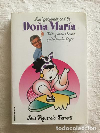 Libros: Las &rdquo;problem&aacute;ticas&rdquo; de Do&ntilde;a Mar&iacute;a. - Luis Figuerola-Ferretti - Foto 1