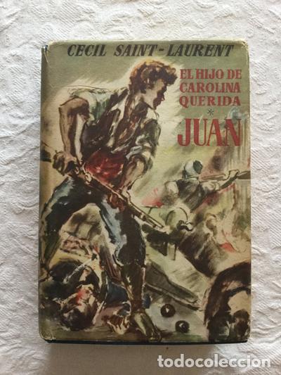 Libros: El hijo de Carolina Querida Juan - Cecil Saint-Laurent - Foto 1