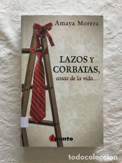 Libros: Lazos y corbatas - Amaya Morera - Foto 1