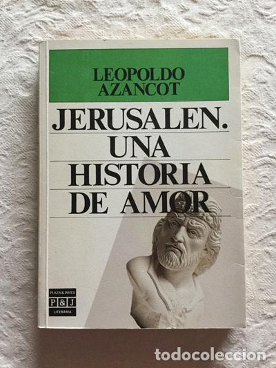 Libros: Jerusal&eacute;n. Una historia de amor - Leopoldo Azancot - Foto 1
