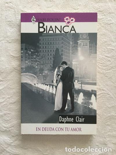 Libros: En deuda con tu amor - Daphne Clair - Foto 1