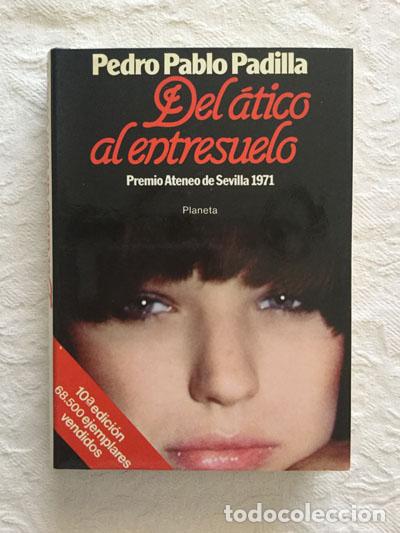 Libros: Del &aacute;tico al entresuelo - Pedro Pablo Padilla - Foto 1