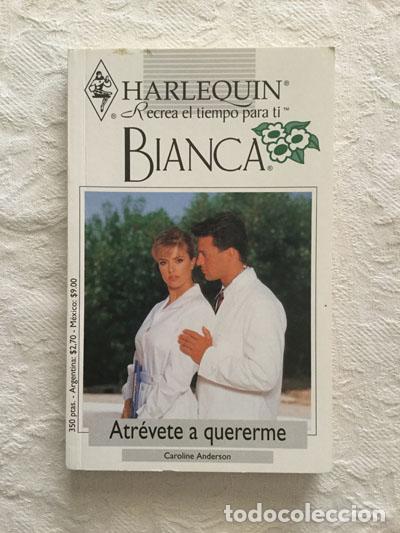 Libros: Atr&eacute;vete a quererme - Caroline Anderson - Foto 1