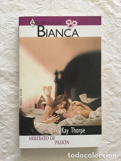 Libros: Arrebato de pasi&oacute;n - Kay Thorpe - Foto 1