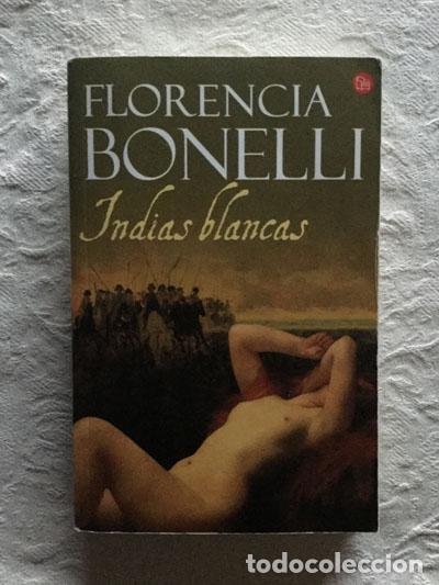 Libros: Indias blancas - Florencia Bonelli - Foto 1