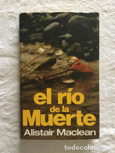 Libros: El r&iacute;o de la muerte - Alistair Maclean - Foto 1