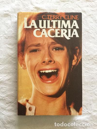 Libros: La &uacute;ltima cacer&iacute;a - C. Terry Cline - Foto 1