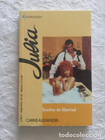 Libros: Sue&ntilde;os de libertad - Carrie Alexander - Foto 1