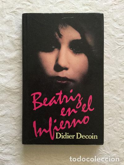 Libros: Beatriz en el infierno - Didier Decoin - Foto 1