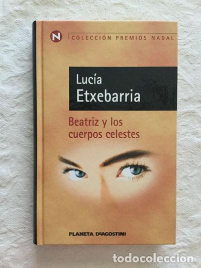 Libros: Beatriz y los cuerpos celestes - Luc&iacute;a Etxebarria - Foto 1