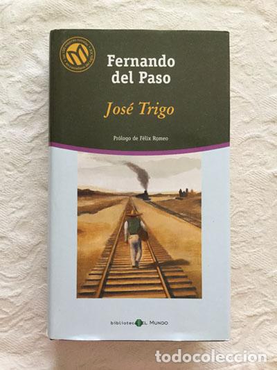 Libros: Jos&eacute; Trigo - Fernando del Paso - Foto 1