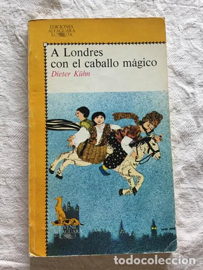 Libros: A Londres con el caballo m&aacute;gico - Dieter K&uuml;hn - Foto 1