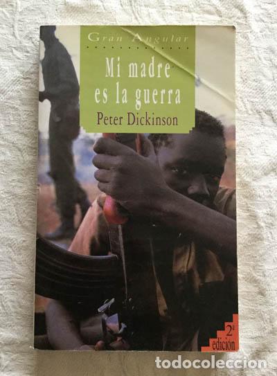 Libros: Mi madre es la guerra - Peter Dickinson - Foto 1
